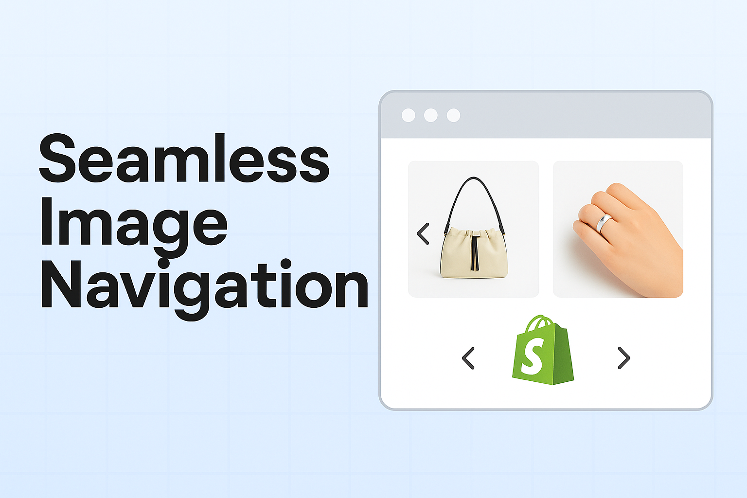 Cover Image for Creating Seamless Image Navigation: Boosting User Experience and Conversion Rates in Your Shopify Store