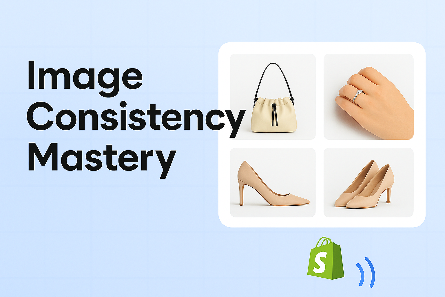 Cover Image for Mastering Product Image Consistency: Building Brand Cohesion and Professionalism in Your Shopify Store