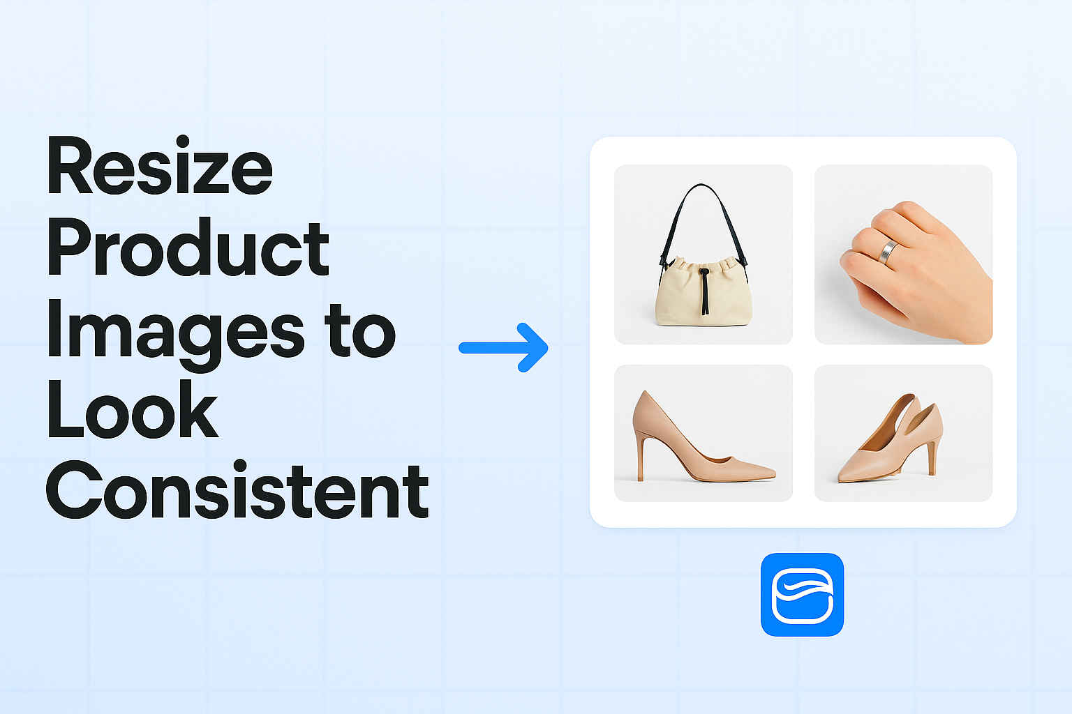 Cover Image for How to Make Product Images Look Uniform: The Complete Guide to Image Resizing